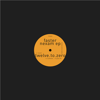Faster - Nexam EP - twelve.to.zero