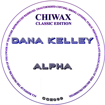 Dana Kelley - Alpha - Chiwax Classic Edition