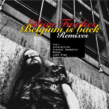 ETHAN FAWKES - BELGIUM IS BACK (REMIXES) - n9 Multimedia Labs.