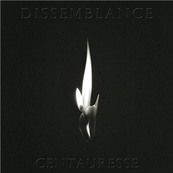 DISSEMBLANCE - CENTAURESSE - L.I.E.S.