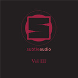 Subtle Audio Vol III - Subtle Audio