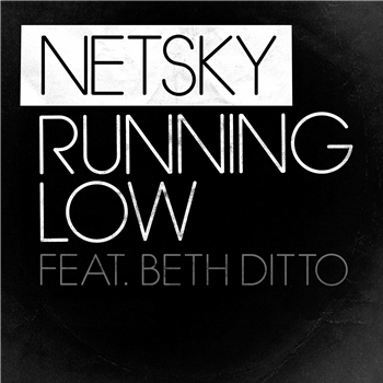 Netsky - Running Low - Hospital Records