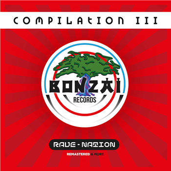 VARIOUS ARTISTS - BONZAI COMPILATION III - RAVE NATION (Gatefold 2 X White LP) - BONZAI CLASSICS