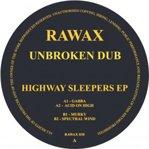 unbroken dub - Highway Sleepers EP - Rawax