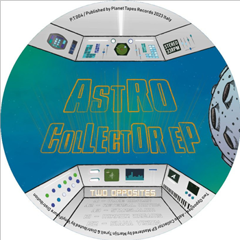 Two Opposites - Astro Collector EP - Planet Tapes Two Opposites - Astro Collector EP - Planet Tapes