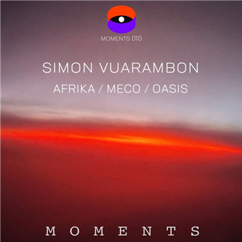 Simon Vuarambon - Afrika / Meco / Oasis - Moments