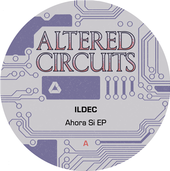 Ildec - Ahora Si EP - Altered Circuits