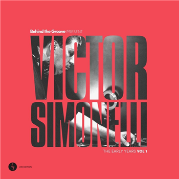 Victor Simonelli - Behind The Groove Present Victor Simonelli The Early Years Vol. 1 (2 X 12" ) - Unknwn Records Victor Simonelli - Behind The Groove Present Victor Simonelli The Early Years Vol. 1 (2 X 12" ) - Unknwn Records