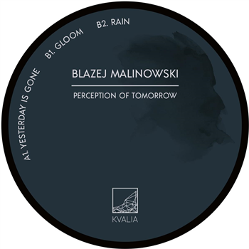 Blazej Malinowski - Perception of Tomorrow - Kvalia Records Blazej Malinowski - Perception of Tomorrow - Kvalia Records