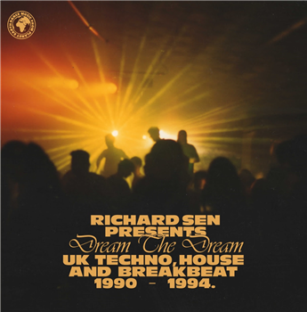 Various Artists: Richard Sen - Richard Sen Presents Dream The Dream (UK Techno, Breakbeat And House 1990-1994) (2 X LP) - Ransom Note Records