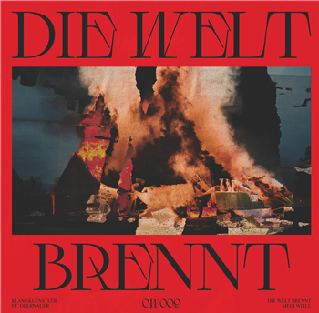 Klangkuenstler feat. Obernauer - DIE WELT BRENNT (BLACK VINYL + DL) - Outworld Klangkuenstler feat. Obernauer - DIE WELT BRENNT (BLACK VINYL + DL) - Outworld