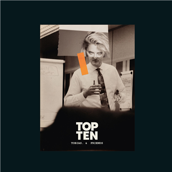 Tobias. & Friends - TOP TEN - Non Standard Productions Tobias. & Friends - TOP TEN - Non Standard Productions