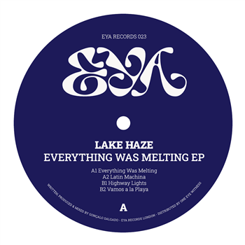 Lake Haze - Everything Was Melting EP - EYA Records