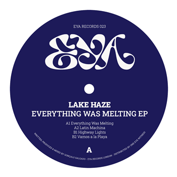 Lake Haze - Everything Was Melting EP - EYA Records Lake Haze - Everything Was Melting EP - EYA Records