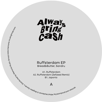 Bread&Butter & Sandru - Ruffsterdam EP - Always Bring Cash