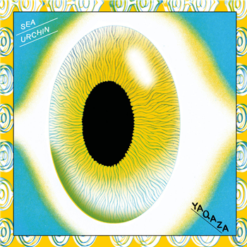 SEA URCHIN - YAQAZA - Kraak Records SEA URCHIN - YAQAZA - Kraak Records