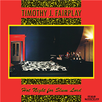 TIMOTHY J. FAIRPLAY - HOT NIGHT FOR SLUM LORD - Italo Moderni