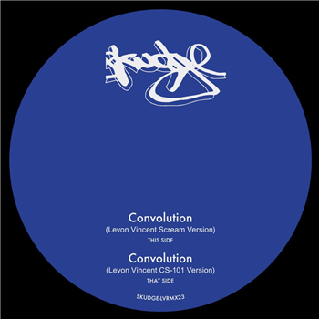 SKUDGE - CONVOLUTION (LEVON VINCENT VERSIONS) - Skudge Records