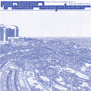Jensen Interceptor - The Fontainebleau + Remixes - Monotone Jensen Interceptor - The Fontainebleau + Remixes - Monotone