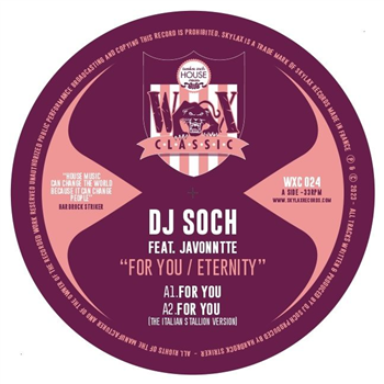 DJ Soch & Javonntte - For you / Eternity - WAX CLASSIC