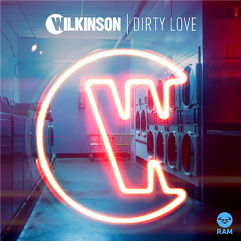 Wilkinson - Dirty Love Ft. Talay Riley - Ram Records