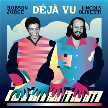 ROBSON JORGE & LINCOLN OLIVETTI - DÉJÀ VU - Selva Discos