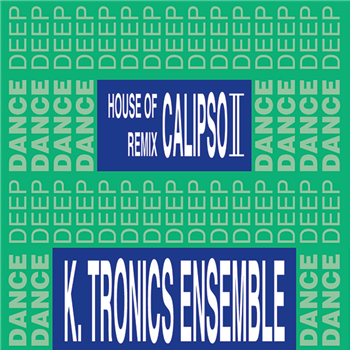 KEY TRONIC ENSEMBLE - HOUSE OF CALYPSO II REMIX - Groovin Recordings