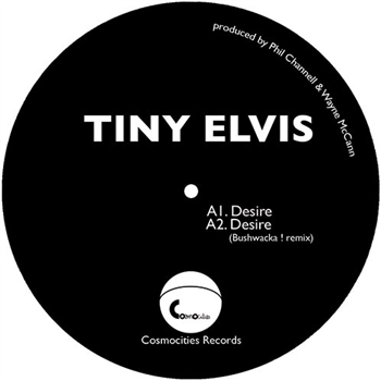 Tiny Elvis - Desire EP - Cosmocities Records