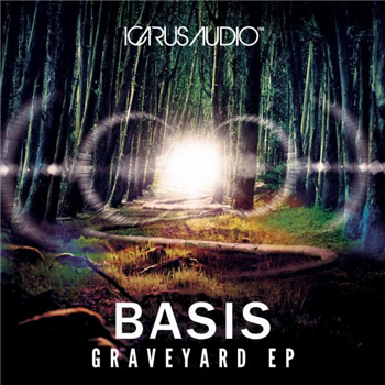 Basis - Graveyard EP - Icarus Audio