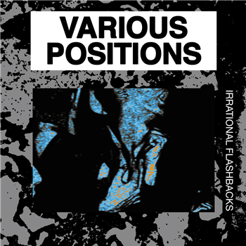 Various Positions - Irrational Flashbacks - Gravitational Waves Various Positions - Irrational Flashbacks - Gravitational Waves