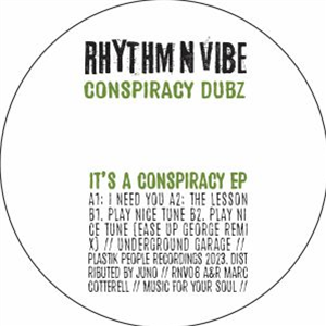 CONSPIRACY DUBZ - Its A Conspiracy EP (feat Ease Up George mix) - Rhythm N Vibe