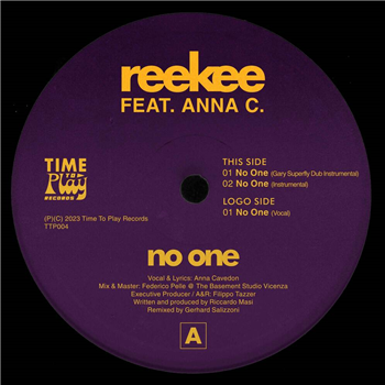 Reekee - No One (feat. Anna C.) (incl. Gary Superfly Remix) - Time To Play Records