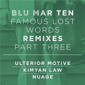 Blu Mar Ten - Famous Lost Words Remixes: Part 3 - Blu Mar Ten Music