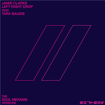 Jamie Clarke - Left Right Drop feat Tara Baudie - Either Recordings Jamie Clarke - Left Right Drop feat Tara Baudie - Either Recordings