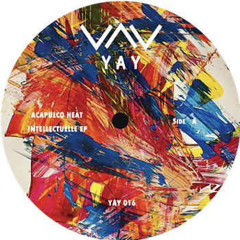 Acapulco Heat - Intellectuelle EP - YAY Recordings