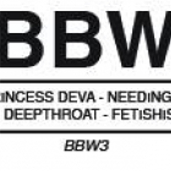 Princess Deva / Deep Throat - BBW
