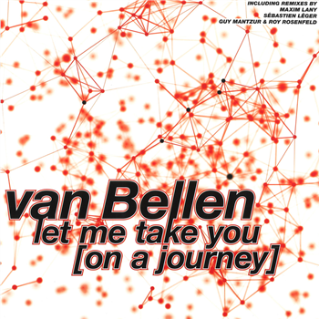Van Bellen - Let Me Take You On A Journey - Esprit de la Jeunesse Van Bellen - Let Me Take You On A Journey - Esprit de la Jeunesse