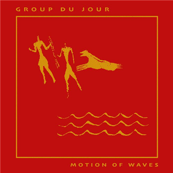 Group Du Jour - Motion Of Waves - Emotional Rescue