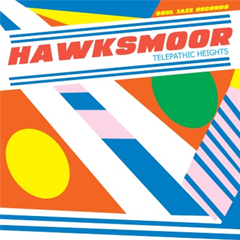 Hawksmoor - Telepathic Heights - Soul Jazz Records