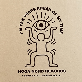 Various Artists - Im Ten Years Ahead Of My Time - Höga Nord Rekords Singles Collection Vol.5 (10 X 7" Box, Patch & T Shirt) - Höga Nord Rekords