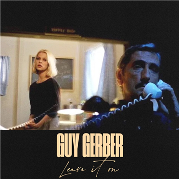 Guy Gerber - Leave It On - RUMORS Guy Gerber - Leave It On - RUMORS