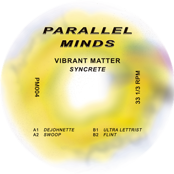 Vibrant Matter - Syncrete - Parallel Minds