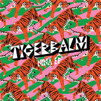 Tigerbalm - Nina EP - Razor-N-Tape Reserve