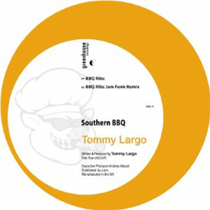 Tommy LARGO - Southern BBQ EP (feat Jam Funk, Oddphonic mixes) - Greenhouse Recordings