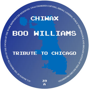 Boo Williams - Tribute To Chicago - Chiwax Boo Williams - Tribute To Chicago - Chiwax
