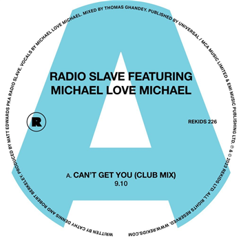 Radio Slave ft. Michael Love Michael - Can’t Get You - Rekids