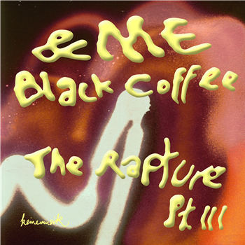 &ME - The Rapture Pt.III (feat. Black Coffee) - Keinemusik &ME - The Rapture Pt.III (feat. Black Coffee) - Keinemusik