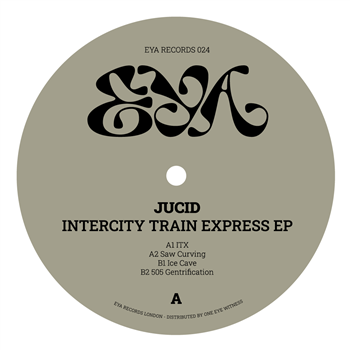 Jucid - Intercity Train Express EP - EYA Records
