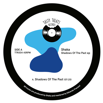 Shaka - Shadows Of The Past EP - Tasty Treats Records