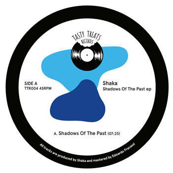 Shaka - Shadows Of The Past EP - Tasty Treats Records Shaka - Shadows Of The Past EP - Tasty Treats Records